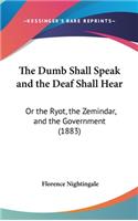 The Dumb Shall Speak and the Deaf Shall Hear