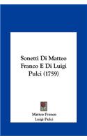 Sonetti Di Matteo Franco E Di Luigi Pulci (1759)