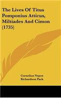 The Lives of Titus Pomponius Atticus, Miltiades and Cimon (1735)