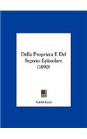 Della Proprieta E Del Segreto Epistolare (1890)
