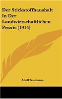 Stickstoffhaushalt In Der Landwirtschaftlichen Praxis (1914)
