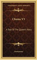 Chums V3: A Tale of the Queen's Navy