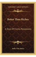 Better Than Riches: A Story Of Family Possessions