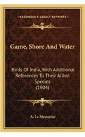 Game, Shore and Water