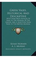 Greek Vases, Historical And Descriptive