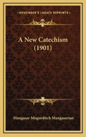 A New Catechism (1901)