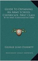 Guide to Obtaining an Army School Certificate, First Class