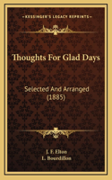 Thoughts for Glad Days