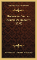 Recherches Sur Les Theatres De France V1 (1735)