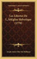 Les Libertes De L'Eglise Helvetique (1770): (French)