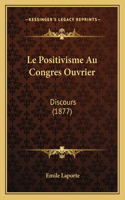 Le Positivisme Au Congres Ouvrier