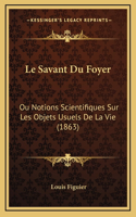 Le Savant Du Foyer