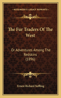 The Fur Traders Of The West