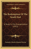 The Redemption Of The South End