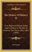 The History Of Battery H
