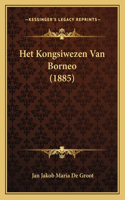 Het Kongsiwezen Van Borneo (1885)