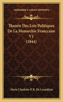 Theorie Des Lois Politiques De La Monarchie Franccaise V1 (1844)