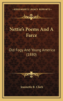 Nettie's Poems And A Farce