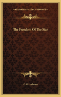 The Freedom Of The Star