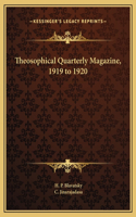 Theosophical Quarterly Magazine, 1919 to 1920