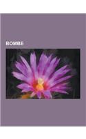 Bombe: Fliegerbombe, Gbu-43-B Massive Ordnance Air Blast, Streumunition, Daisy Cutter, Splitterbombe, Deutsche Abwurfmunition(German)