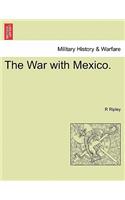 War with Mexico.