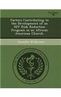 Factors Contributing to the Development of an HIV Risk Reduction Program in an African American Church