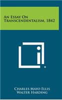 An Essay on Transcendentalism, 1842