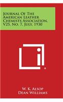 Journal of the American Leather Chemists Association, V25, No. 7, July, 1930