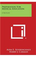 Preparation for Medical Education