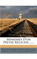 Memoires D'Un Pretre Regicide ......