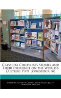 Classical Children's Stories and Their Influence on the World's Culture: Pippi Longstocking