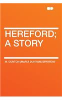 Hereford; A Story