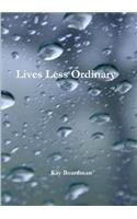 Lives Less Ordinary