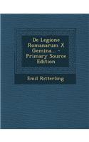 de Legione Romanarum X Gemina...