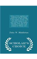 History of the Regulators and Moderators and the Shelby County War in 1841 and 1842, in the Republic of Texas, with Facts and Incidents in the Early History of the Republic and State, from 1837 to the Annexation, Together with Incidents of Frontier