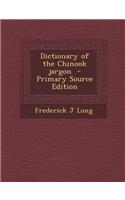Dictionary of the Chinook Jargon