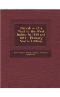 Narrative of a Visit to the West Indies: In 1840 and 1841: (English)