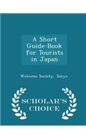 A Short Guide-Book for Tourists in Japan - Scholar's Choice Edition
