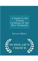 A Guide to the Textual Criticism of the New Testamant - Scholar's Choice Edition