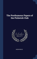 The Posthumous Papers of the Pickwick Club