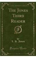 The Jones Third Reader (Classic Reprint)