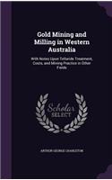 Gold Mining and Milling in Western Australia