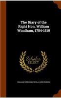 Diary of the Right Hon. William Windham, 1784-1810
