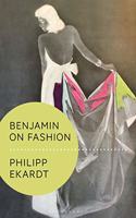Benjamin on Fashion