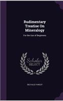 Rudimentary Treatise On Mineralogy