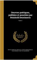 Oeuvres poétiques, publiées et annotées par Reinhold Dezeimeris; Tome 1