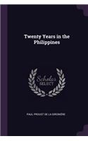 Twenty Years in the Philippines