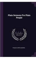 Plain Sermons For Plain People