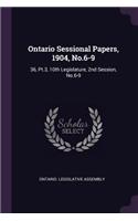 Ontario Sessional Papers, 1904, No.6-9